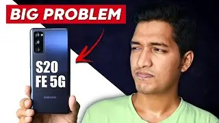 Samsung S20 FE 5G Has a Big Problem - You Should Know It