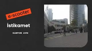 Bir amatör e-scooter sürüş: Şişli Levent Kanyon Avm arası gidiş yolu