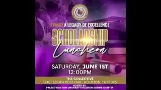2024 PVAMU Houston Alumni Chapter Scholarship Luncheon