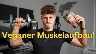 Meine 6 veganen GAMECHANGER für Muskelaufbau