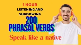 200 Phrasal Verbs You Must Know to Sound Like a Native | English Shadowing Practice Day 2