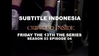 (SUB INDO) Friday the 13th The Series S03E04 "Crippled Inside"