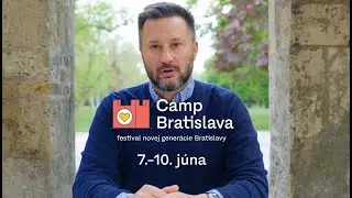 Camp Bratislava 2023 - festival novej generácie Bratislavy