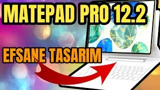 Huawei MatePad Pro 12.2 Hakkında Her Şey