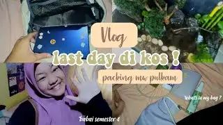 hari terakhir di kos + packing mw pulkam ౨ৎ ˖ ࣪⊹