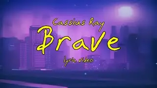 Brave (Official Lyric Video)