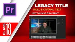 Legacy Title - How to Roll & Crawl Text in  Adobe Premiere Pro Class 15 - Urdu / Hindi