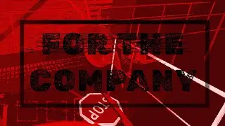 FOR THE COMPANY | LETHAL COMPANY