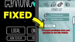 How to Fix You need permission from guardian to use this feature?- Among Us Friend list Update