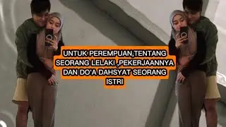 Untuk Perempuan dan Dahsyatnya Do'a Seorang Istri... #rizkybillar #lestikejora #katakatabijak