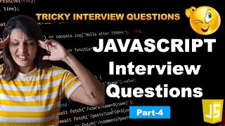 Tricky Javascript Interview Questions| Javascript interview questions - Part 4