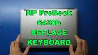 HP Probook 6450b Replace Keyboard