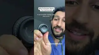 Why Do Doctors Always Tap Their Stethoscope? 