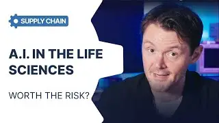 AI in Life Sciences Supply Chain: Is It Worth the Risk?