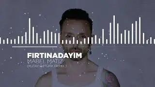 MABEL MATİZ - FIRTINADAYIM ( PROGRESSİVE HOUSE )