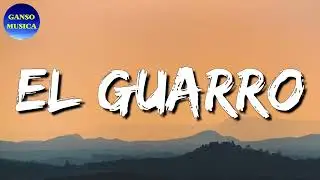 🎵 El Fantasma & Los Dos Carnales - El Guarro (Letra\Lyrics)