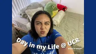 Day in my Life @ UCR *midterm season*