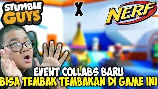 REVIEW STUMBLE GUYS x NERF, INI GAME JADI GAME FPS COY !!! - Stumble Guys