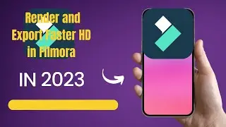 How to Render and Export Faster HD in Filmora  |  Render and Export videos  faster using Filmora