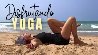 #6 MIS RUTINAS CORTAS PARA TODO EL CUERPO | Disfrutando del YOGA
