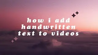 how i add handwritten text to my YOUTUBE/TIKTOK videos!