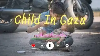 Instrumental Child in Gaza