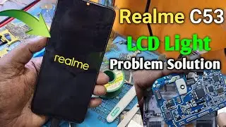 Realme C53 Display Light Problem | Realme C53 Dead Solution