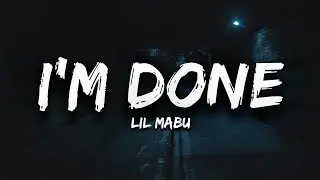 Lil Mabu - I'm Done (Lyrics)