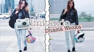 IMITANDO FOTOS DE Dhasia Wezka 🧡