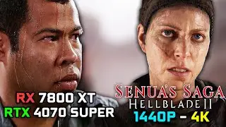 Senua's Saga: Hellblade 2 | RTX 4070 Super | RX 7800 XT | Good Performance | 1440P - 4K Benchmark