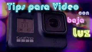 Configuración y Consejos para grabar con gopro con poca luz y en interiores