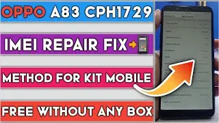 OPPO A83 Kit CPH1729 PTA Blocked Imei Repair🔥📵 Without Any Paid Tools #OppoKitImeiRepair