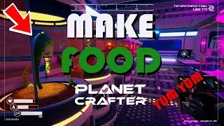 Planet Crafter How to make food