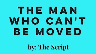 THE MAN WHO CAN'T MOVED by The Script(Chords and Lyrics)