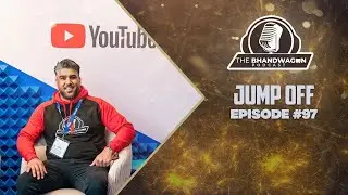 The Bhandwagon Podcast - The Jump Off #97