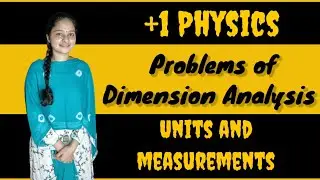 Problems related to dimension analysis | Entrance coaching | +1 Physics | lecture 5