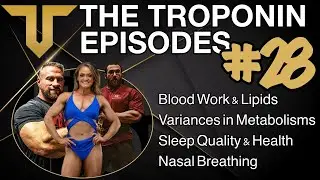Troponin Episodes [Blood Work, Metabolisms, Sleep, Nasal Breathing] Ep. 28