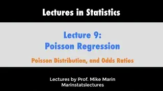 9.3 Poisson Regression Connection To Poisson Distribution and Odds Ratios