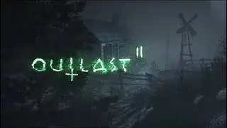 Outlast 2 Part 1