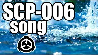 SCP-006 song (The Fountain Of Youth)