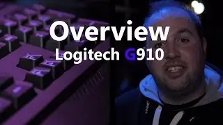 Logitech G910 Orion Spark Mechanical Gaming Keyboard Overview