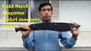 Cold Steel Magnum Kukri Machete Bladehq Review