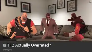 Is TF2 Actually Overrated?