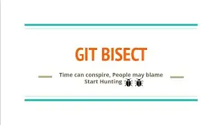 Working principle of GIT BISECT || GIT BISECT Part 1