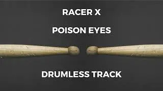 Racer X - Poison Eyes (drumless)
