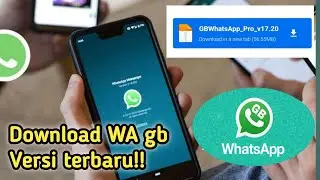 Buruan download,Cara download aplikasi WA gb terbaru 2023
