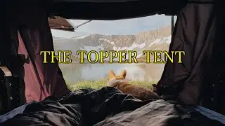You Don’t Need An RTT | Topper Tent Long Term Review