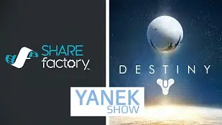 SHAREfactory™: Destiny
