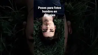 Poses para fotos hombre en paisajes