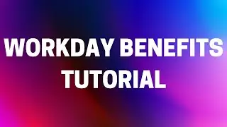 Workday Benefits Training | Workday Benefits Certification | Workday Benefits Tutorial | Workday